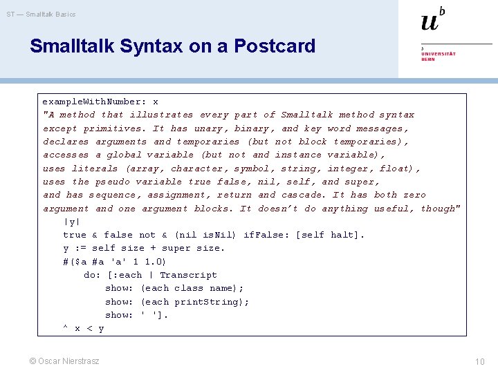 ST — Smalltalk Basics Smalltalk Syntax on a Postcard example. With. Number: x "A