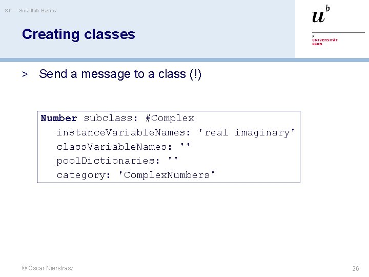 ST — Smalltalk Basics Creating classes > Send a message to a class (!)