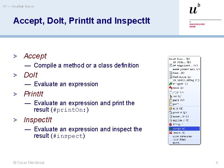ST — Smalltalk Basics Accept, Do. It, Print. It and Inspect. It > Accept