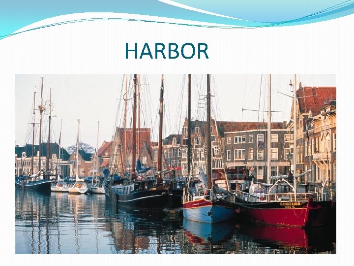 HARBOR 