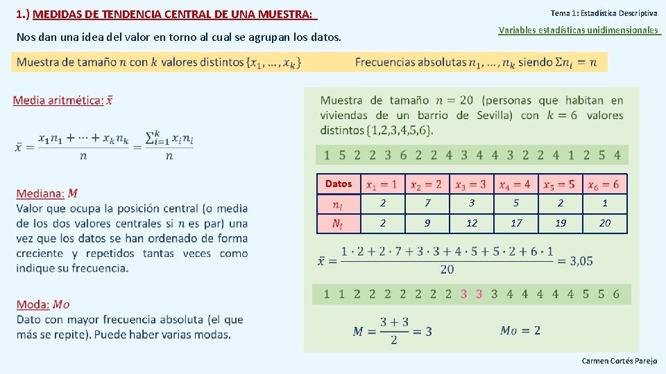 1. ) MEDIDAS DE TENDENCIA CENTRAL DE UNA MUESTRA: Tema 1: Estadística Descriptiva Variables