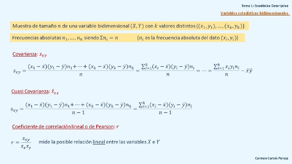 Tema 1: Estadística Descriptiva Variables estadísticas bidimensionales Carmen Cortés Parejo 
