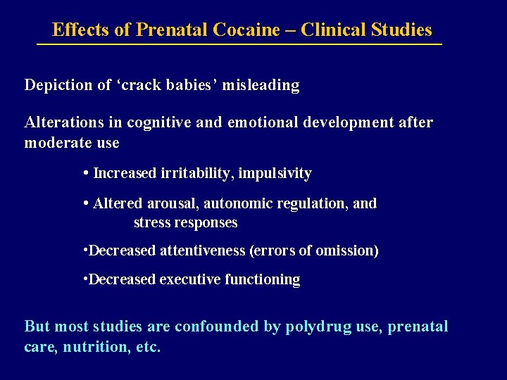 Effects of Prenatal Cocaine – Clinical Studies Depiction of ‘crack babies’ misleading Alterations in