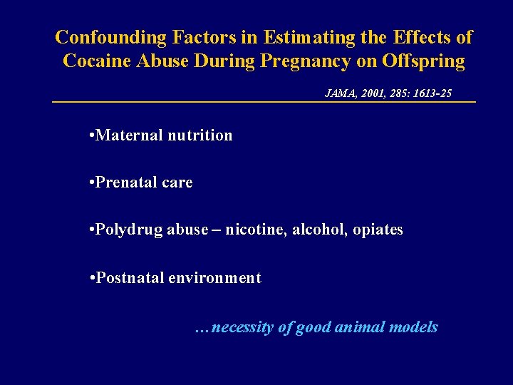 Confounding Factors in Estimating the Effects of Cocaine Abuse During Pregnancy on Offspring JAMA,