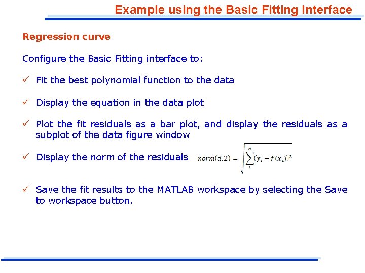 Example using the Basic Fitting Interface Regression curve Configure the Basic Fitting interface to: