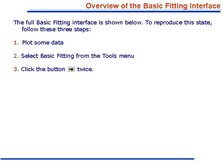 Overview of the Basic Fitting Interface The full Basic Fitting interface is shown below.