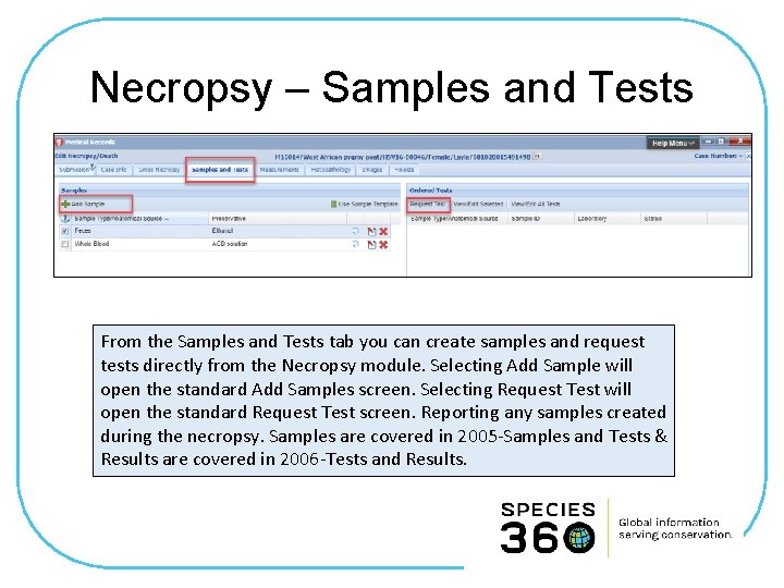 Necropsy – Samples and Tests From the Samples and Tests tab you can create