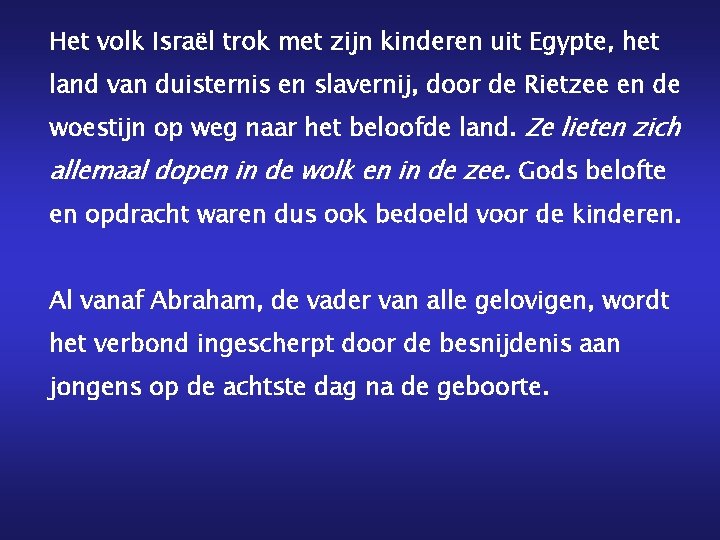 Het volk Israe l trok met zijn kinderen uit Egypte, het land van duisternis