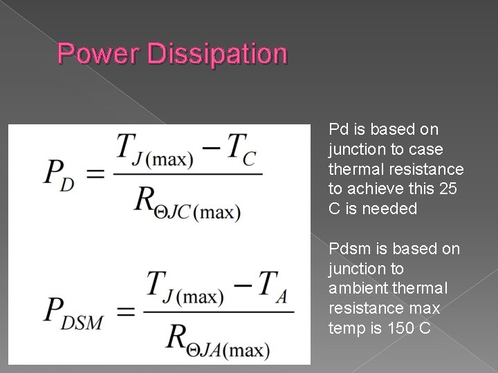 Power Dissipation Pd is based on junction to case thermal resistance to achieve this