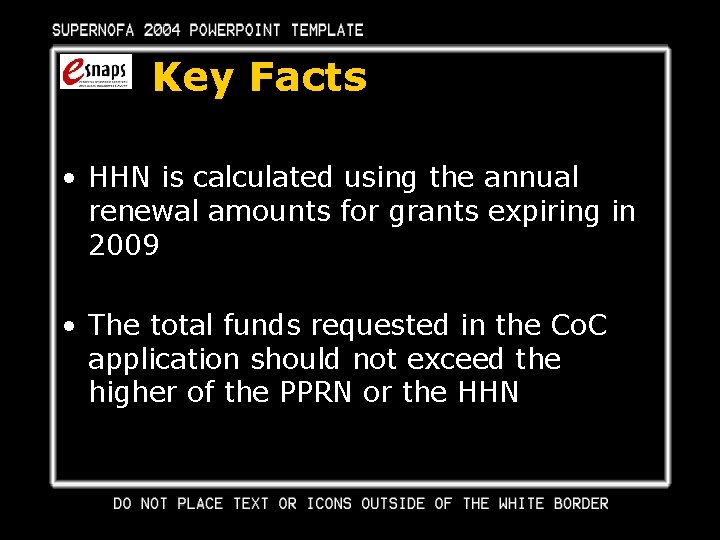 Key Facts • HHN is calculated using the annual renewal amounts for grants expiring