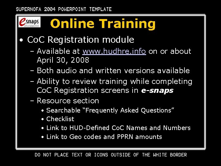 Online Training • Co. C Registration module – Available at www. hudhre. info on