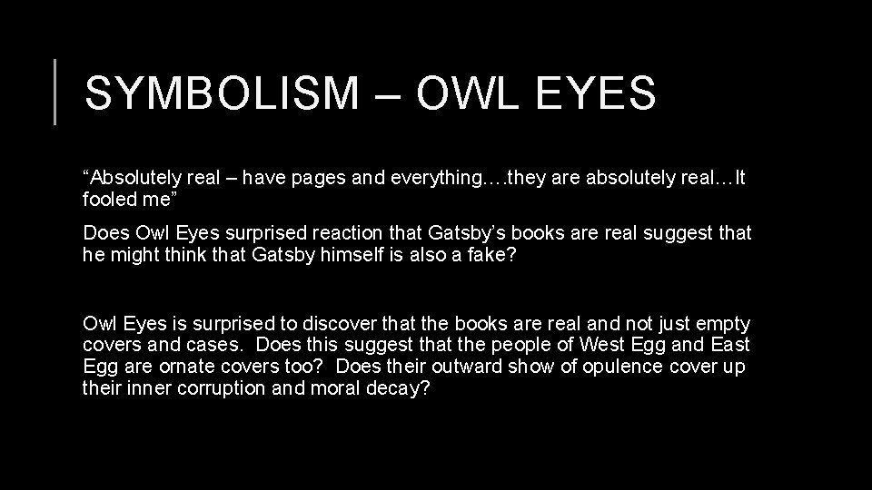 SYMBOLISM – OWL EYES “Absolutely real – have pages and everything…. they are absolutely