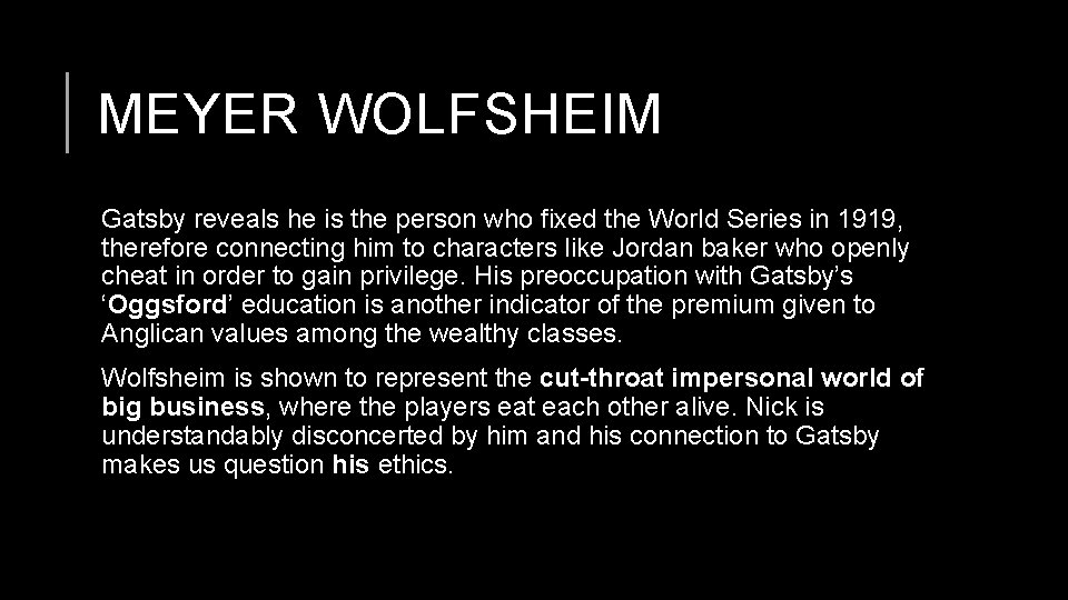 MEYER WOLFSHEIM Gatsby reveals he is the person who fixed the World Series in