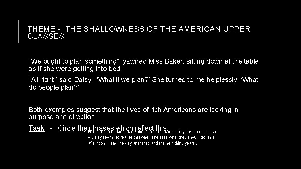 THEME - THE SHALLOWNESS OF THE AMERICAN UPPER CLASSES “We ought to plan something”,