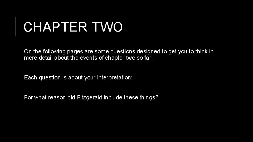 CHAPTER TWO On the following pages are some questions designed to get you to