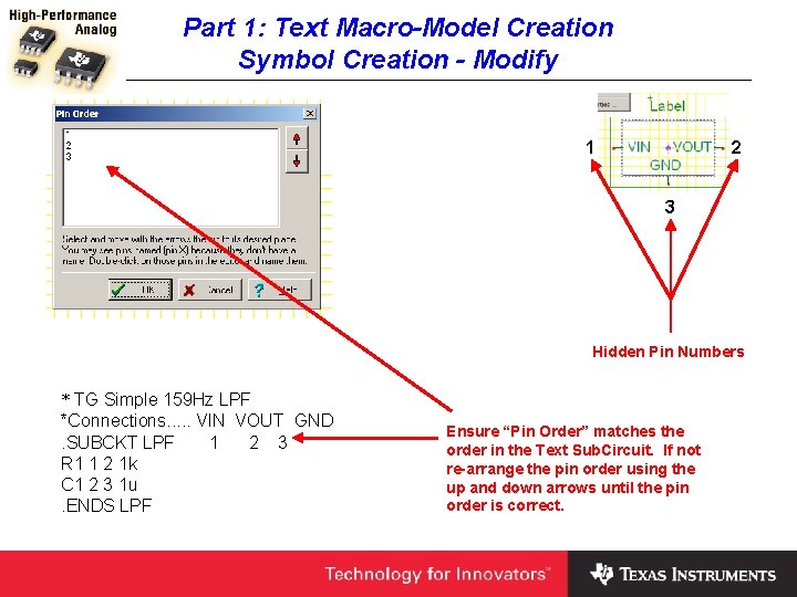 Part 1: Text Macro-Model Creation Symbol Creation - Modify 1 2 3 Hidden Pin