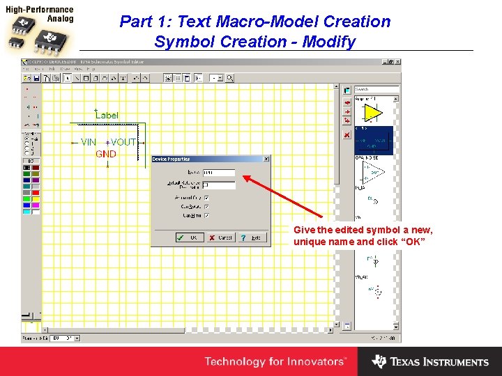 Part 1: Text Macro-Model Creation Symbol Creation - Modify Give the edited symbol a