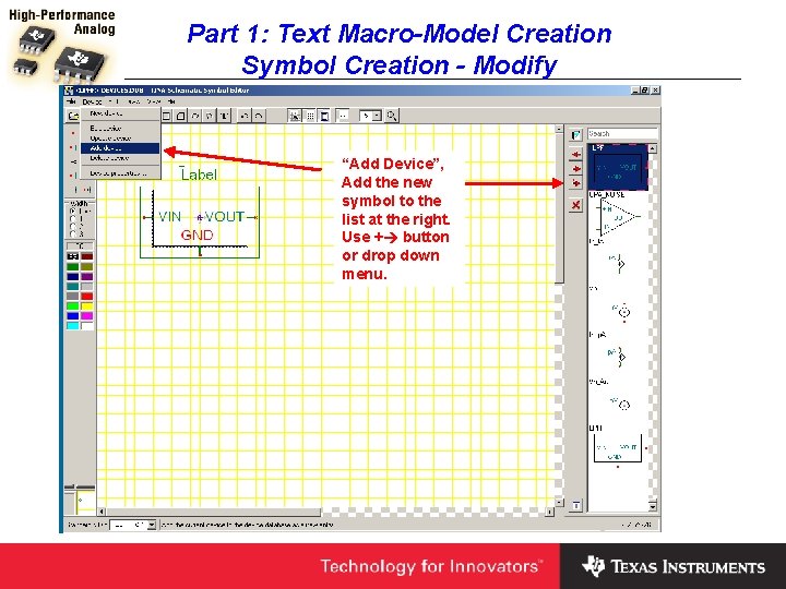 Part 1: Text Macro-Model Creation Symbol Creation - Modify “Add Device”, Add the new