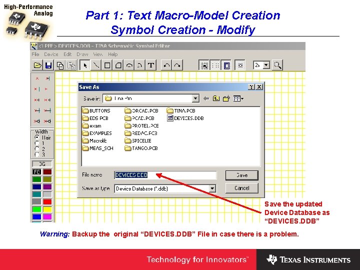 Part 1: Text Macro-Model Creation Symbol Creation - Modify Save the updated Device Database