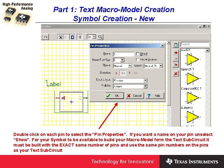 Part 1: Text Macro-Model Creation Symbol Creation - New Double click on each pin