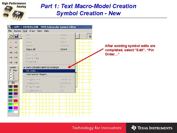 Part 1: Text Macro-Model Creation Symbol Creation - New After existing symbol edits are
