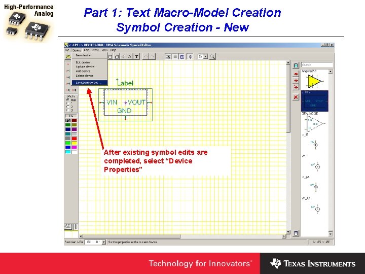 Part 1: Text Macro-Model Creation Symbol Creation - New After existing symbol edits are