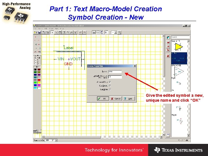 Part 1: Text Macro-Model Creation Symbol Creation - New Give the edited symbol a