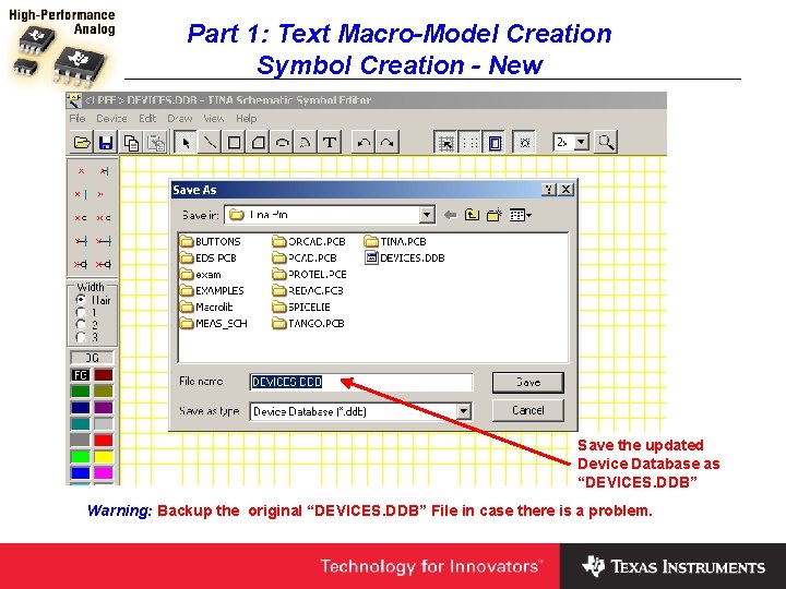 Part 1: Text Macro-Model Creation Symbol Creation - New Save the updated Device Database