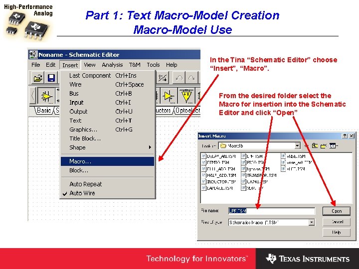 Part 1: Text Macro-Model Creation Macro-Model Use In the Tina “Schematic Editor” choose “Insert”,