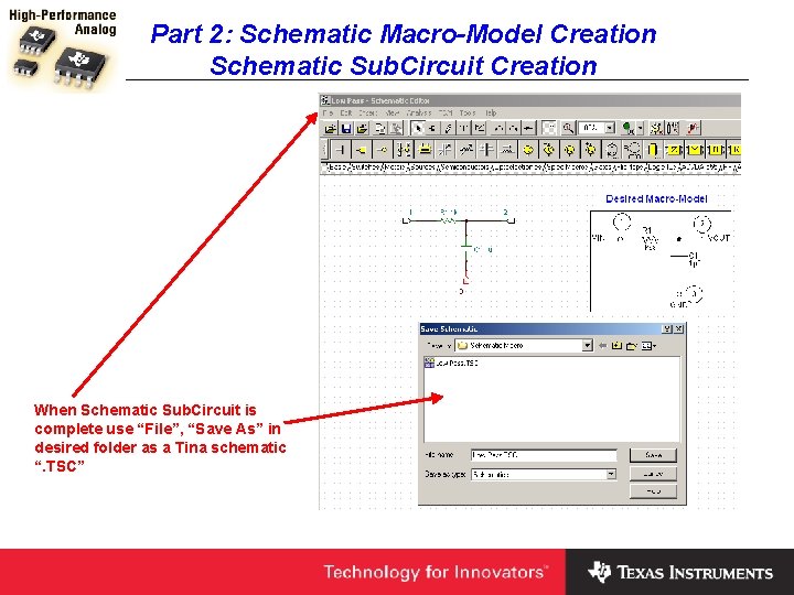 Part 2: Schematic Macro-Model Creation Schematic Sub. Circuit Creation When Schematic Sub. Circuit is