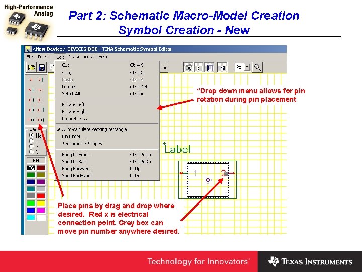 Part 2: Schematic Macro-Model Creation Symbol Creation - New “Drop down menu allows for