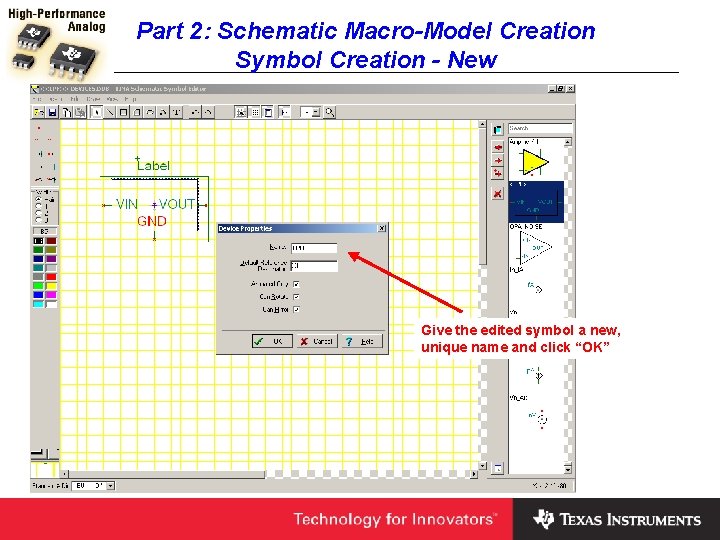 Part 2: Schematic Macro-Model Creation Symbol Creation - New Give the edited symbol a