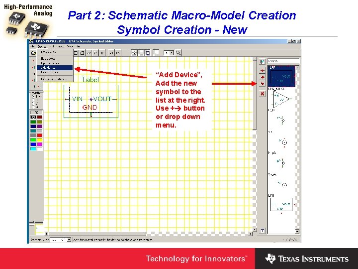 Part 2: Schematic Macro-Model Creation Symbol Creation - New “Add Device”, Add the new