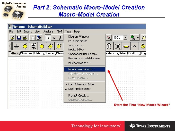 Part 2: Schematic Macro-Model Creation Start the Tina “New Macro Wizard” 