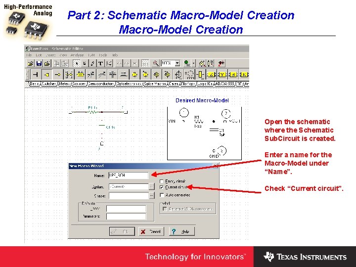 Part 2: Schematic Macro-Model Creation Open the schematic where the Schematic Sub. Circuit is