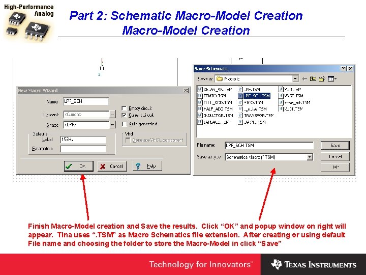 Part 2: Schematic Macro-Model Creation Finish Macro-Model creation and Save the results. Click “OK”