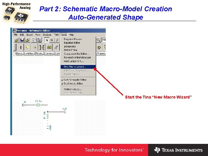 Part 2: Schematic Macro-Model Creation Auto-Generated Shape Start the Tina “New Macro Wizard” 