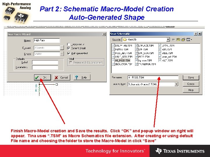 Part 2: Schematic Macro-Model Creation Auto-Generated Shape Finish Macro-Model creation and Save the results.
