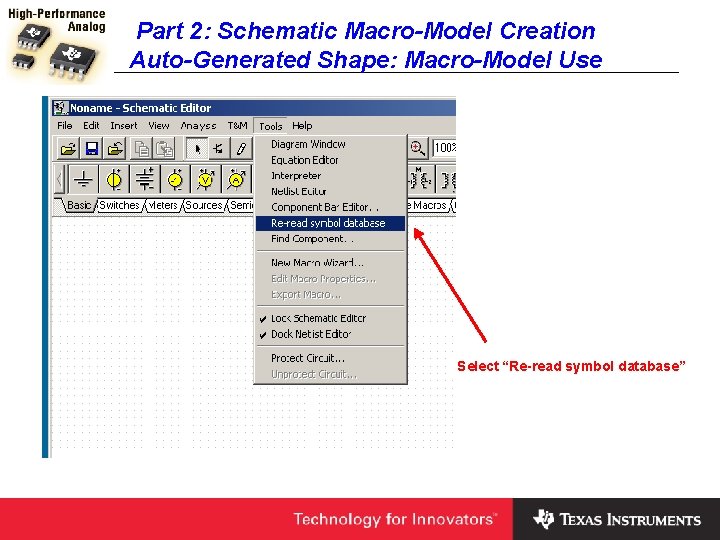Part 2: Schematic Macro-Model Creation Auto-Generated Shape: Macro-Model Use Select “Re-read symbol database” 