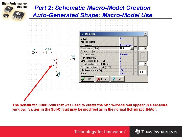 Part 2: Schematic Macro-Model Creation Auto-Generated Shape: Macro-Model Use The Schematic Sub. Circuit that