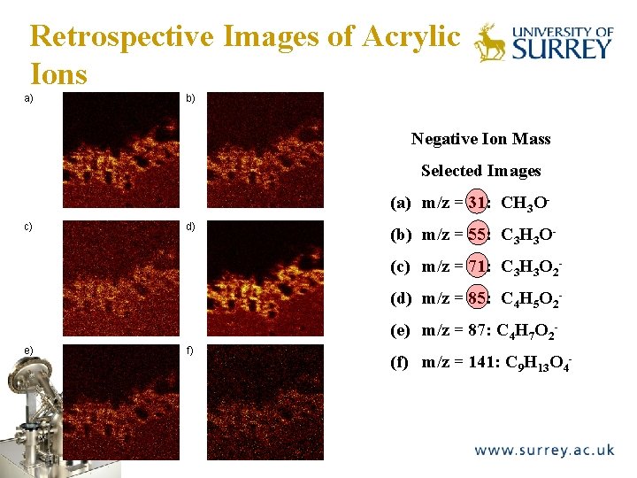 Retrospective Images of Acrylic Ions a) The Surface Analysis Laboratory b) Negative Ion Mass