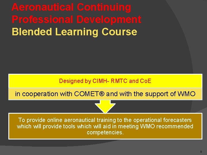 Aeronautical Continuing Professional Development Blended Learning Course Designed by CIMH- RMTC and Co. E