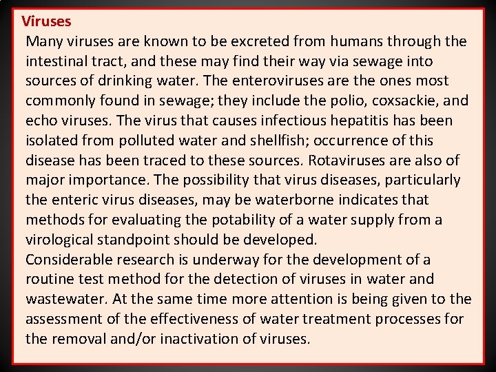 Viruses Many viruses are known to be excreted from humans through the intestinal tract,