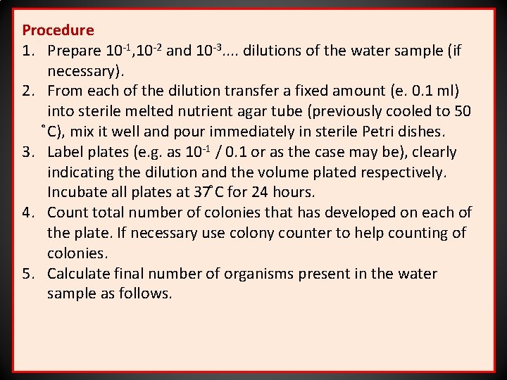 Procedure 1. Prepare 10 -1, 10 -2 and 10 -3. . dilutions of the
