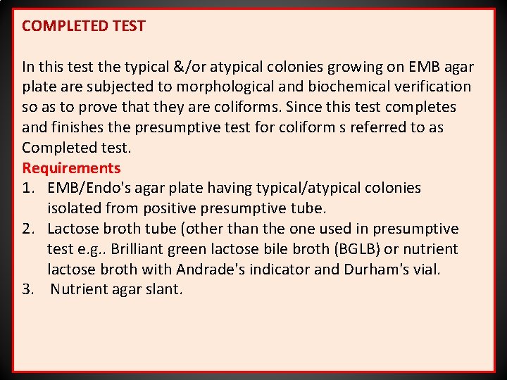 COMPLETED TEST In this test the typical &/or atypical colonies growing on EMB agar