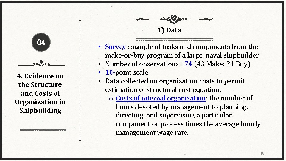 1) Data 04 4. Evidence on the Structure and Costs of Organization in Shipbuilding