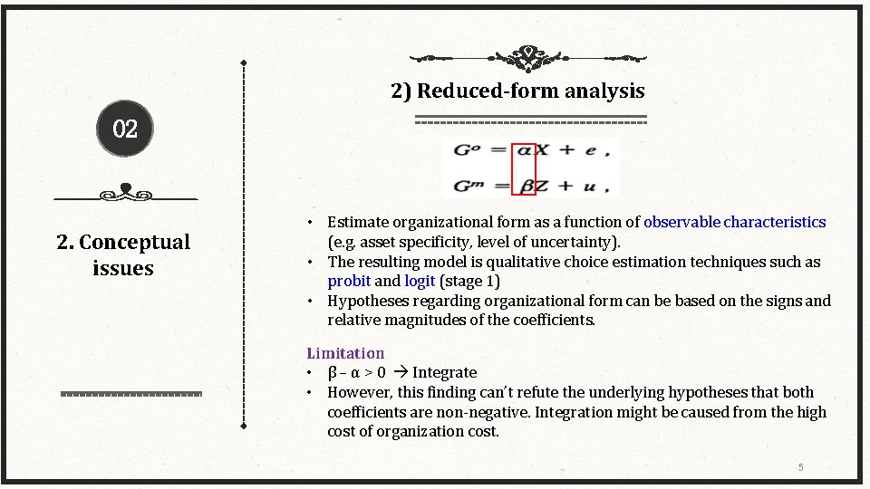 2) Reduced-form analysis 02 2. Conceptual issues • Estimate organizational form as a function