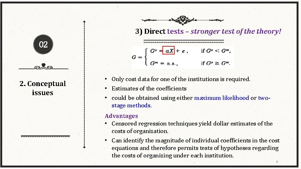 3) Direct tests – stronger test of theory! 02 2. Conceptual issues • Only