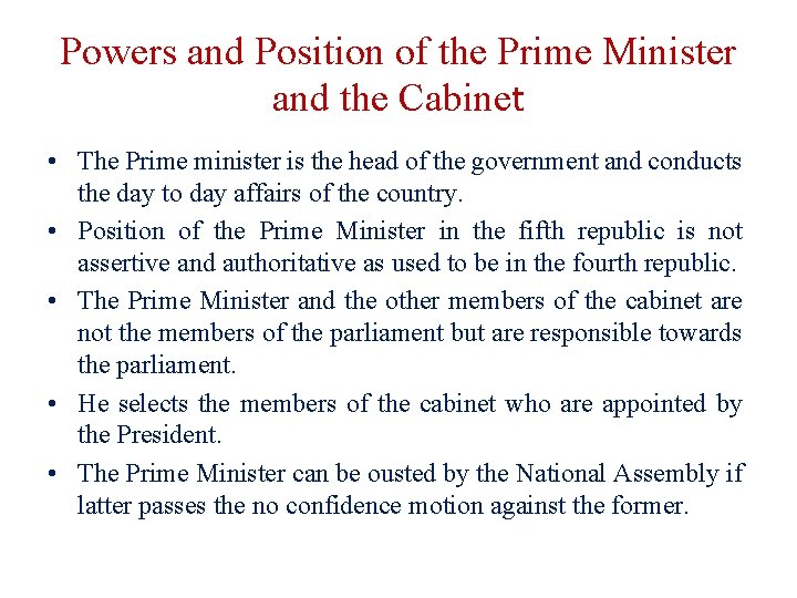 Powers and Position of the Prime Minister and the Cabinet • The Prime minister