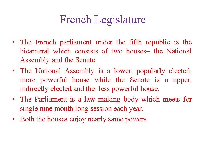 French Legislature • The French parliament under the fifth republic is the bicameral which